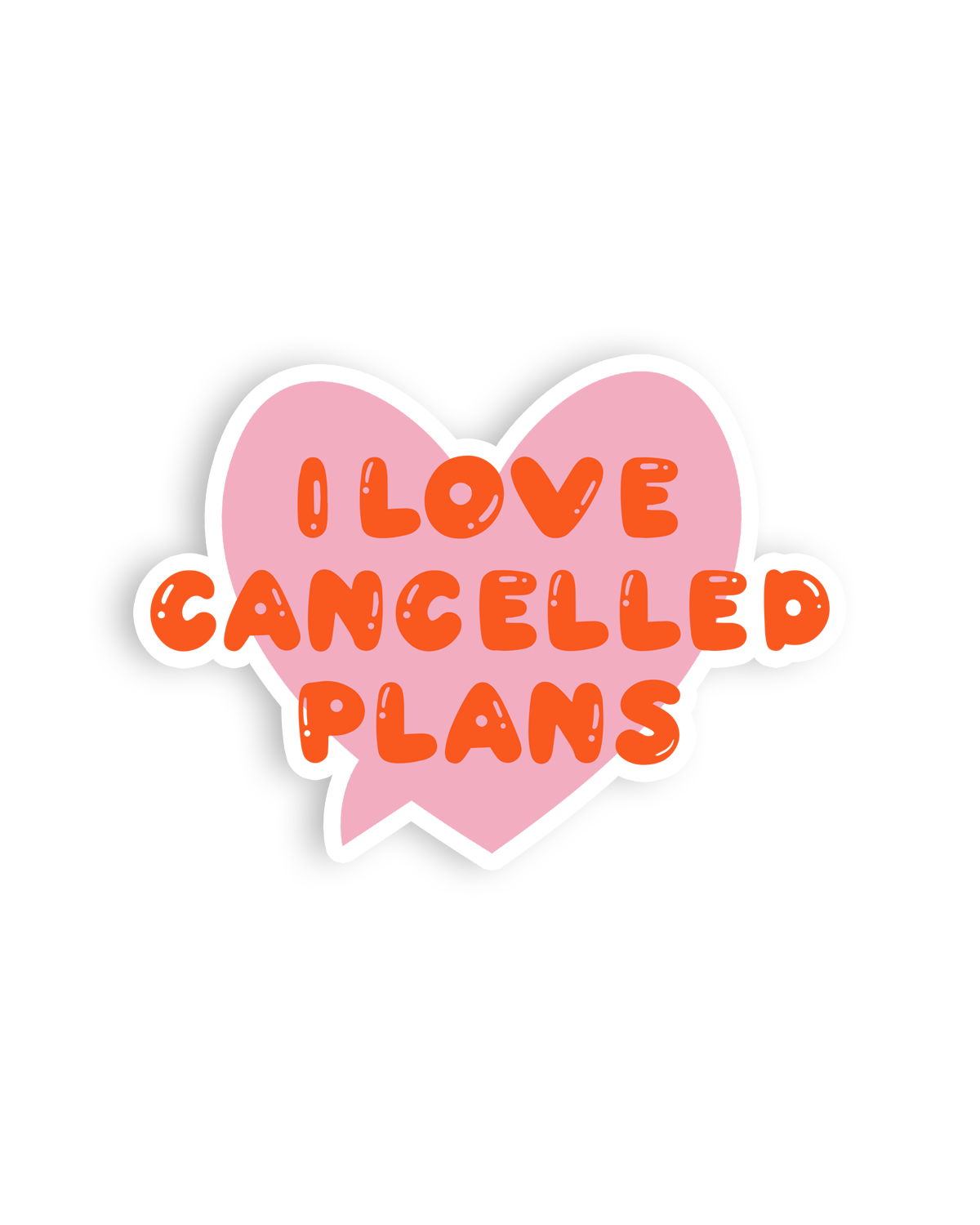 Cancelled Plans Heart Sticker - Proper