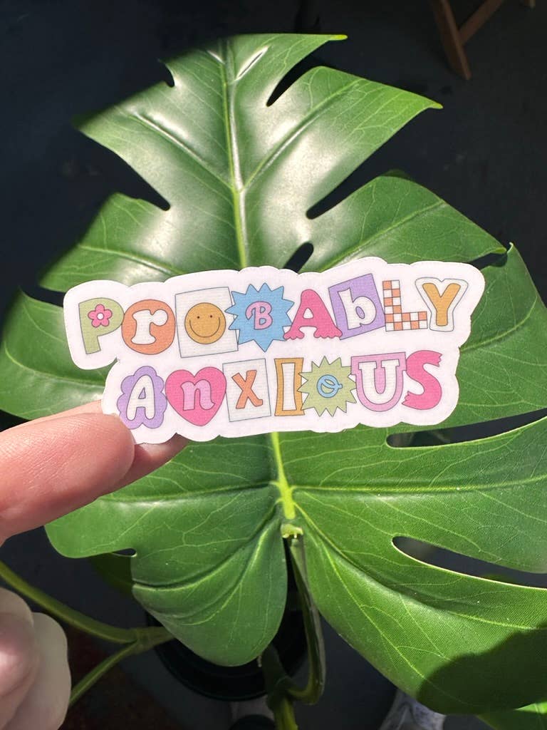 Probably Anxious Sticker - Proper