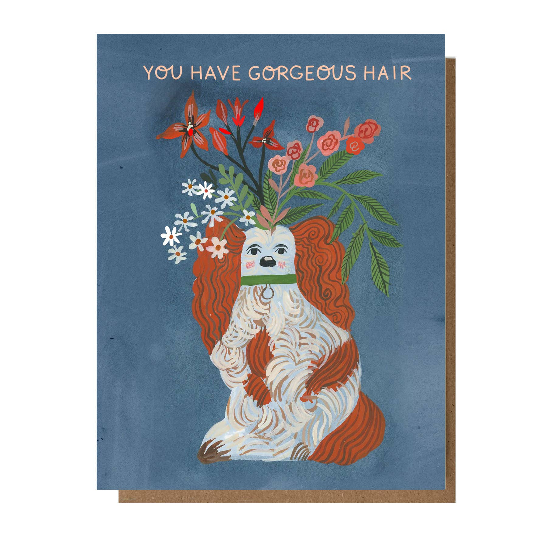 You Have Gorgeous Hair Greeting Card - Proper