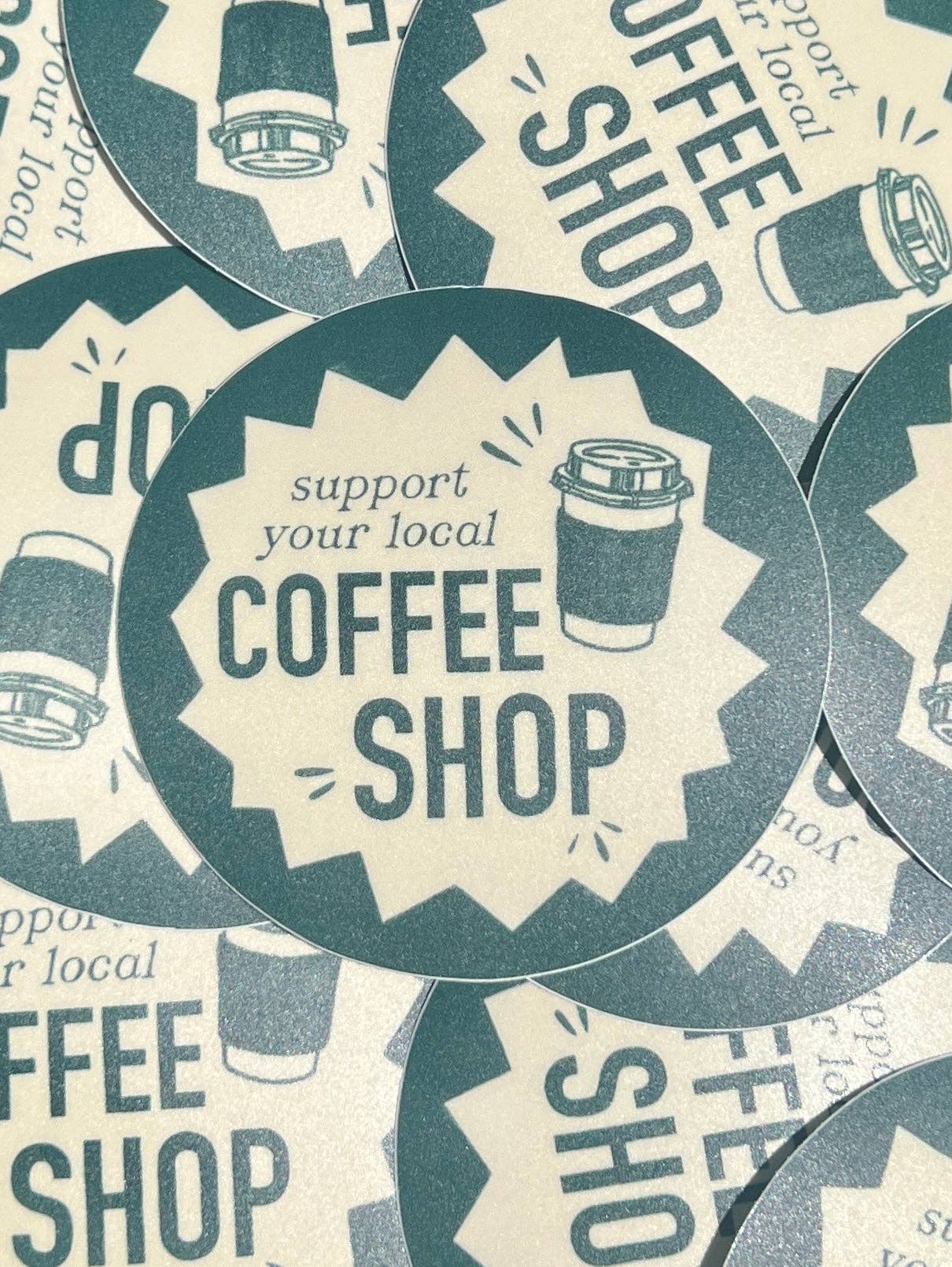 Support Your Local Coffeeshop Sticker - Proper