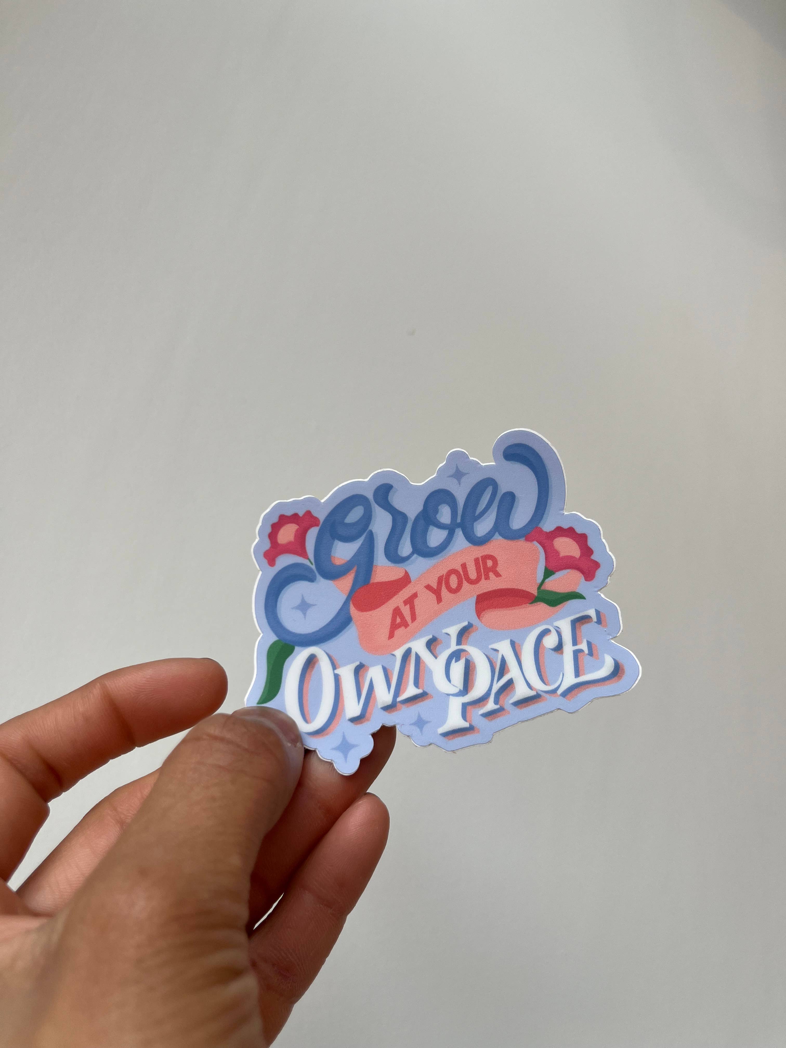 Grow At Your Own Pace Sticker - Proper