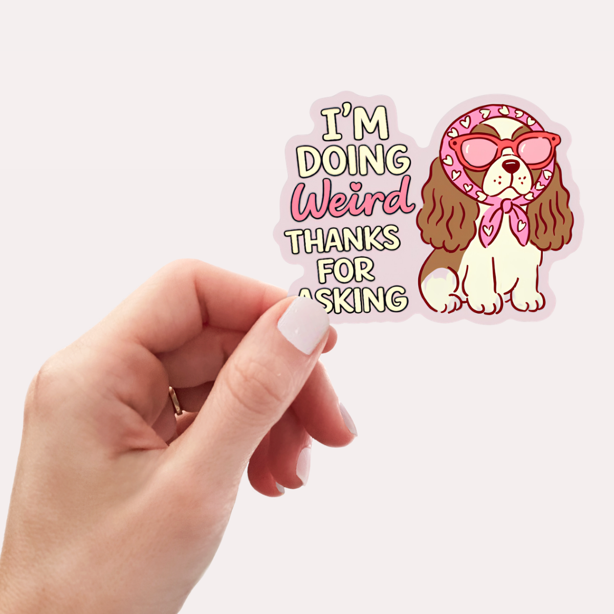 Iām Doing Weird Thanks for Asking Dog Sticker