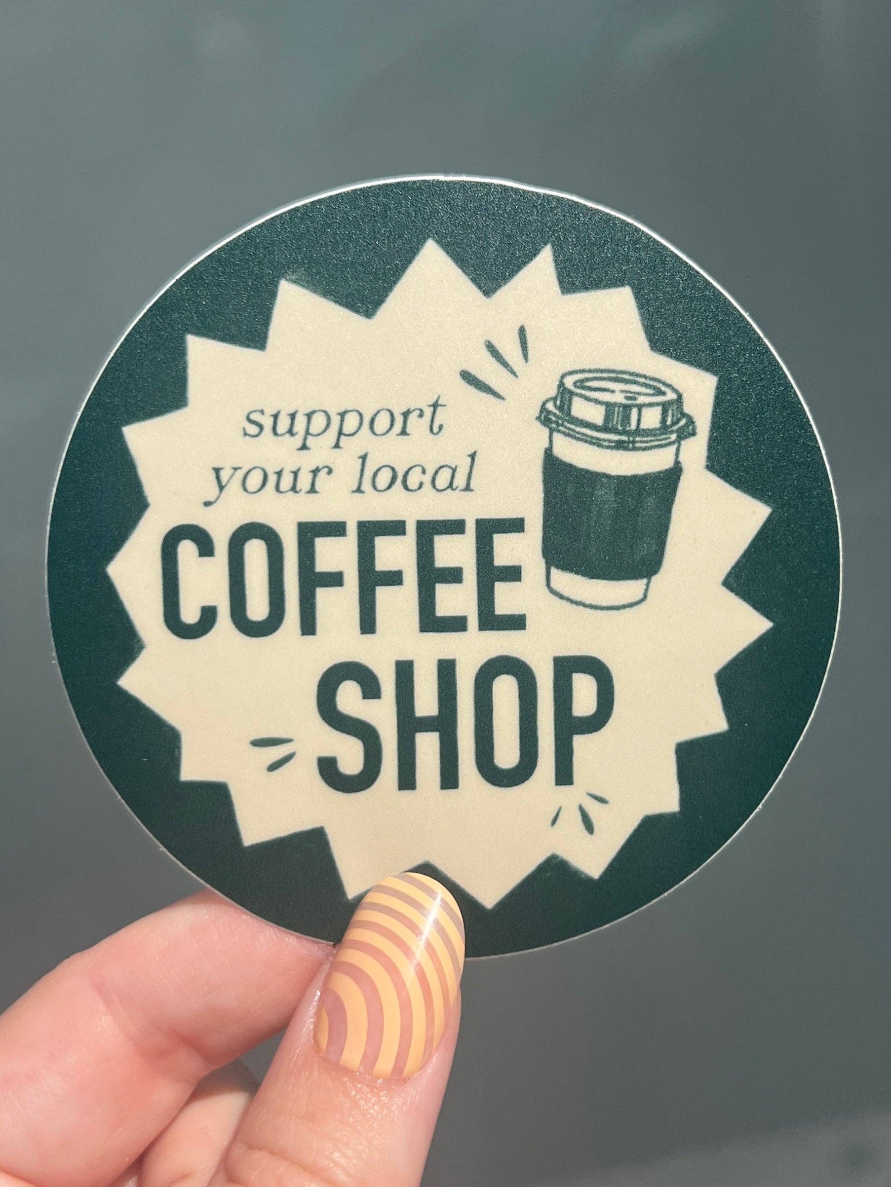 Support Your Local Coffeeshop Sticker - Proper