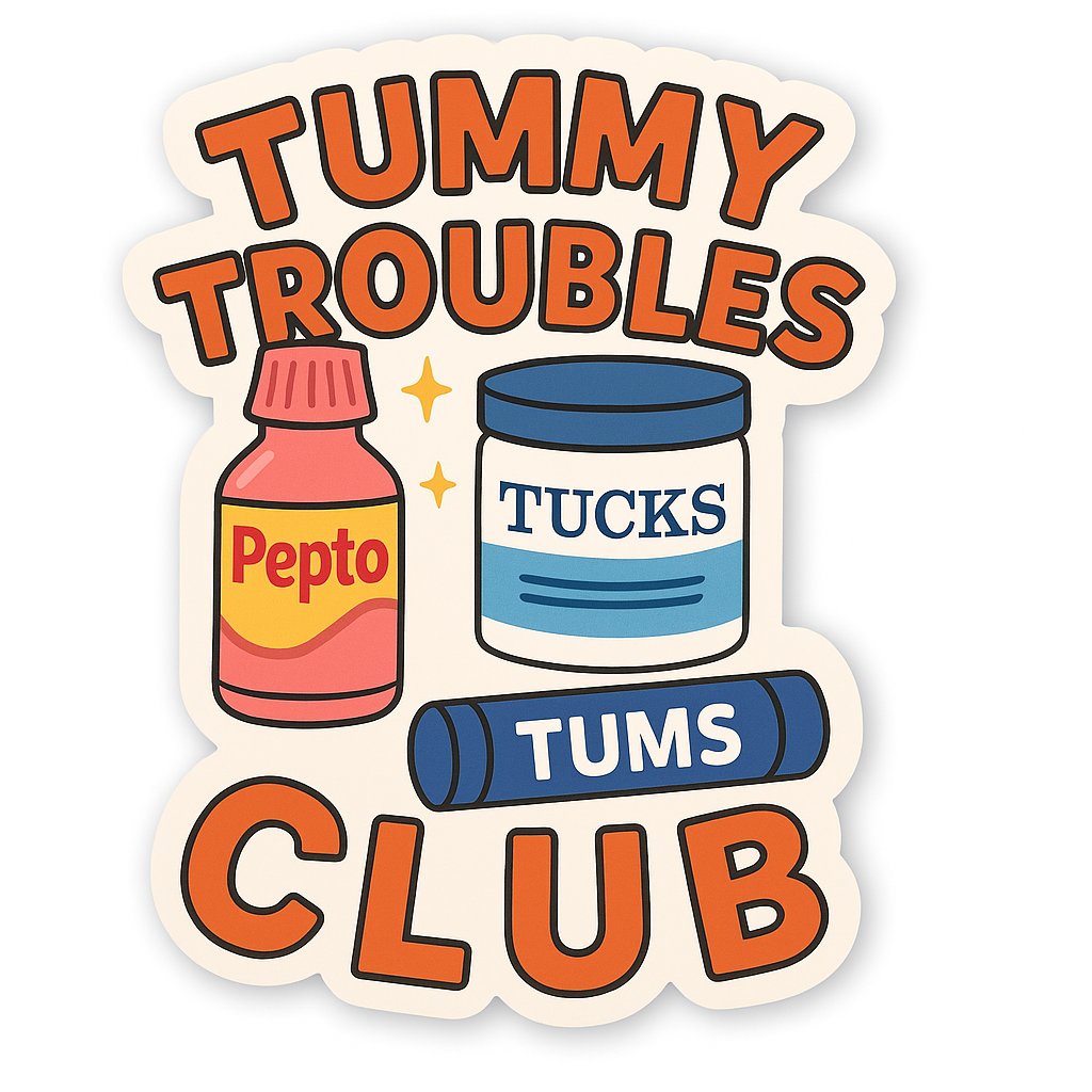 Tummy Troubles Club Sticker - Proper