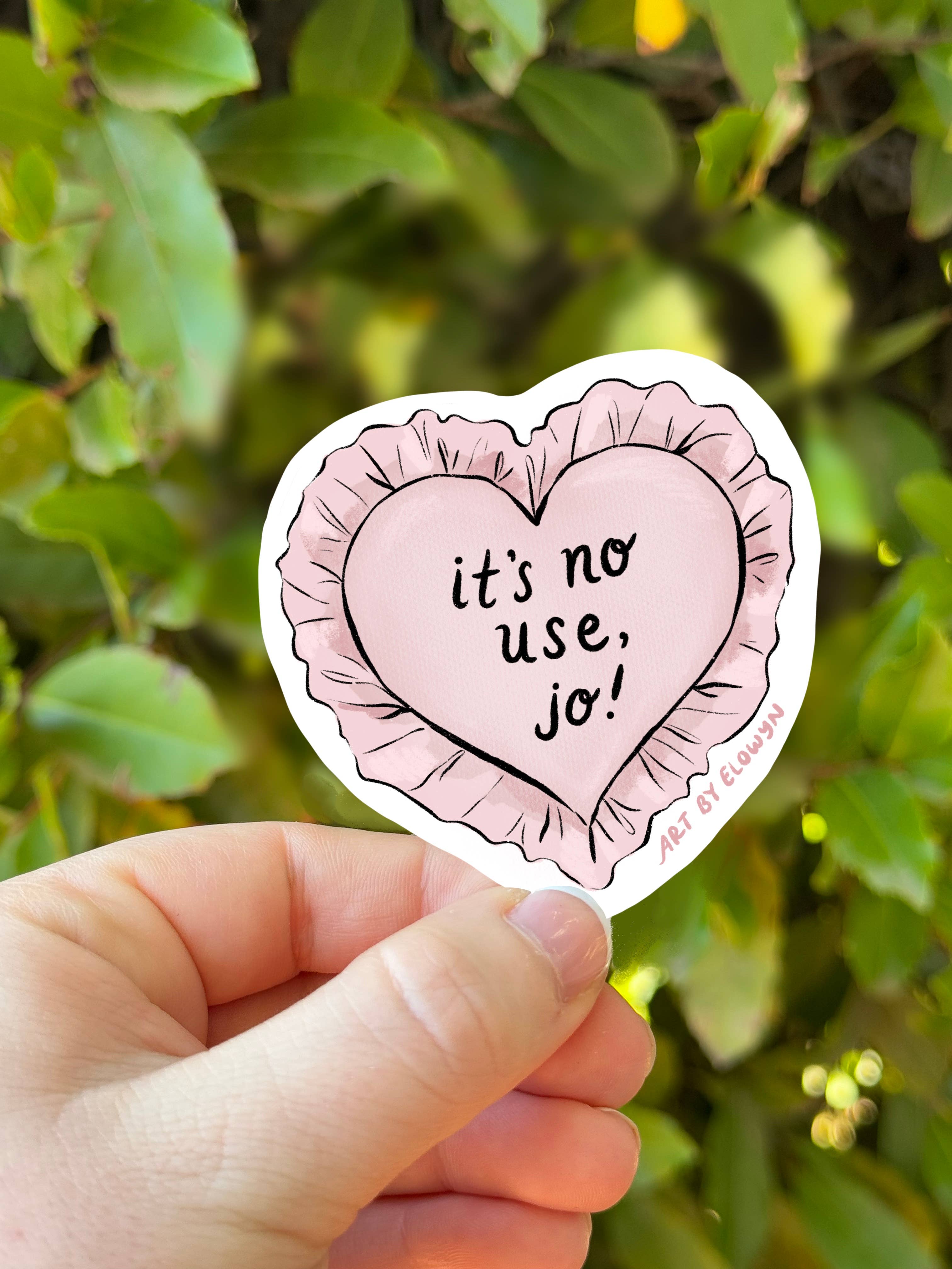 It's No Use Jo! Sticker - Proper