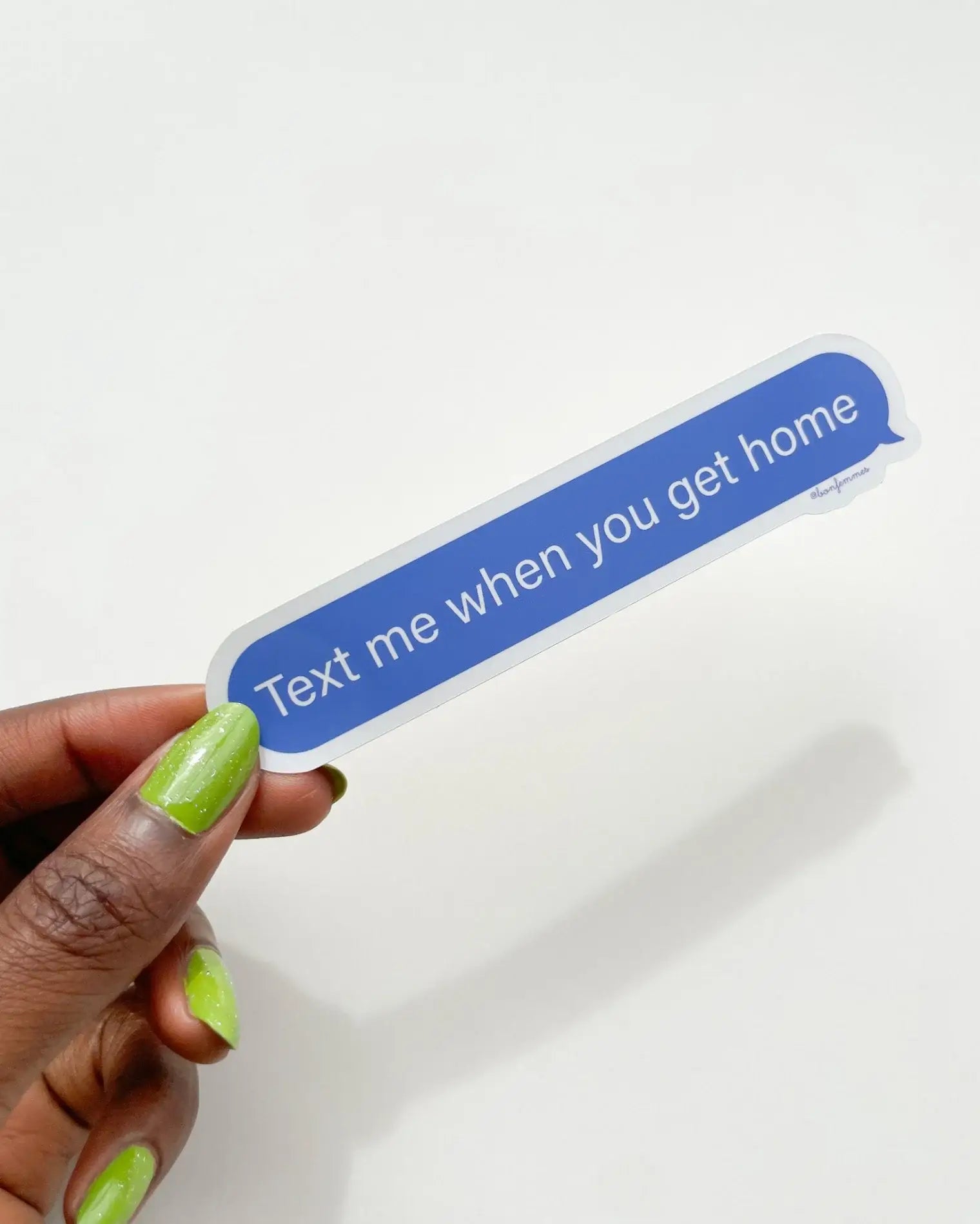 Text Me When You Get Home Sticker - Proper