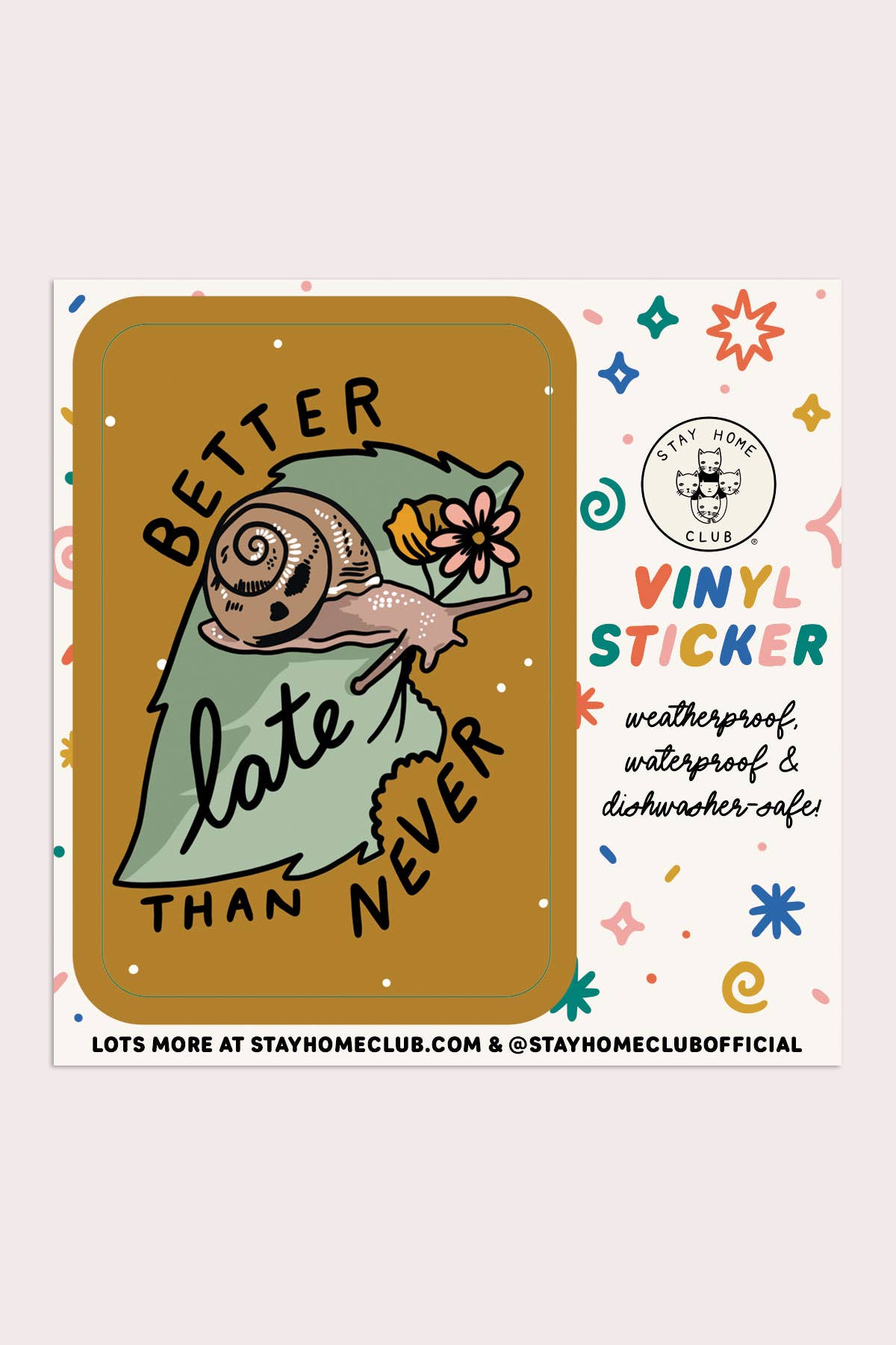 Better Late Than Never Sticker | Waterproof Vinyl Sticker - Proper