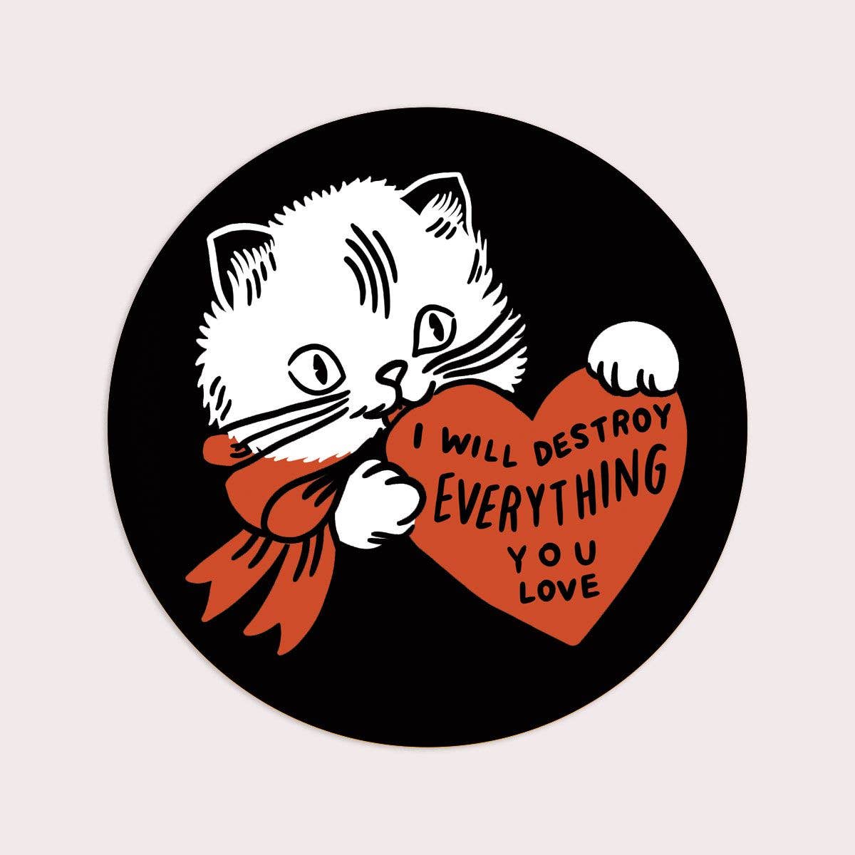 Destroy (Cat) Sticker | Waterproof Vinyl Sticker - Proper