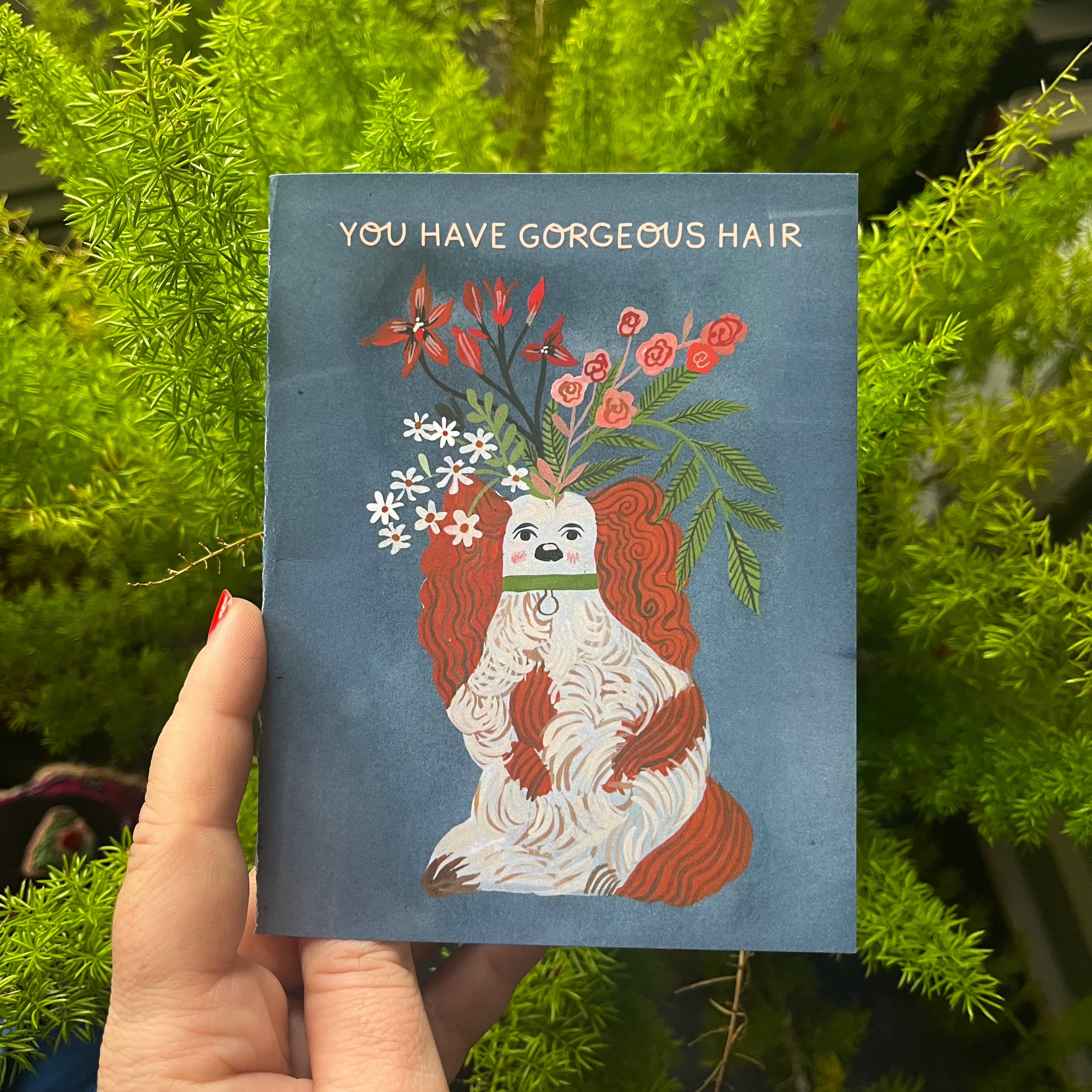 You Have Gorgeous Hair Greeting Card - Proper