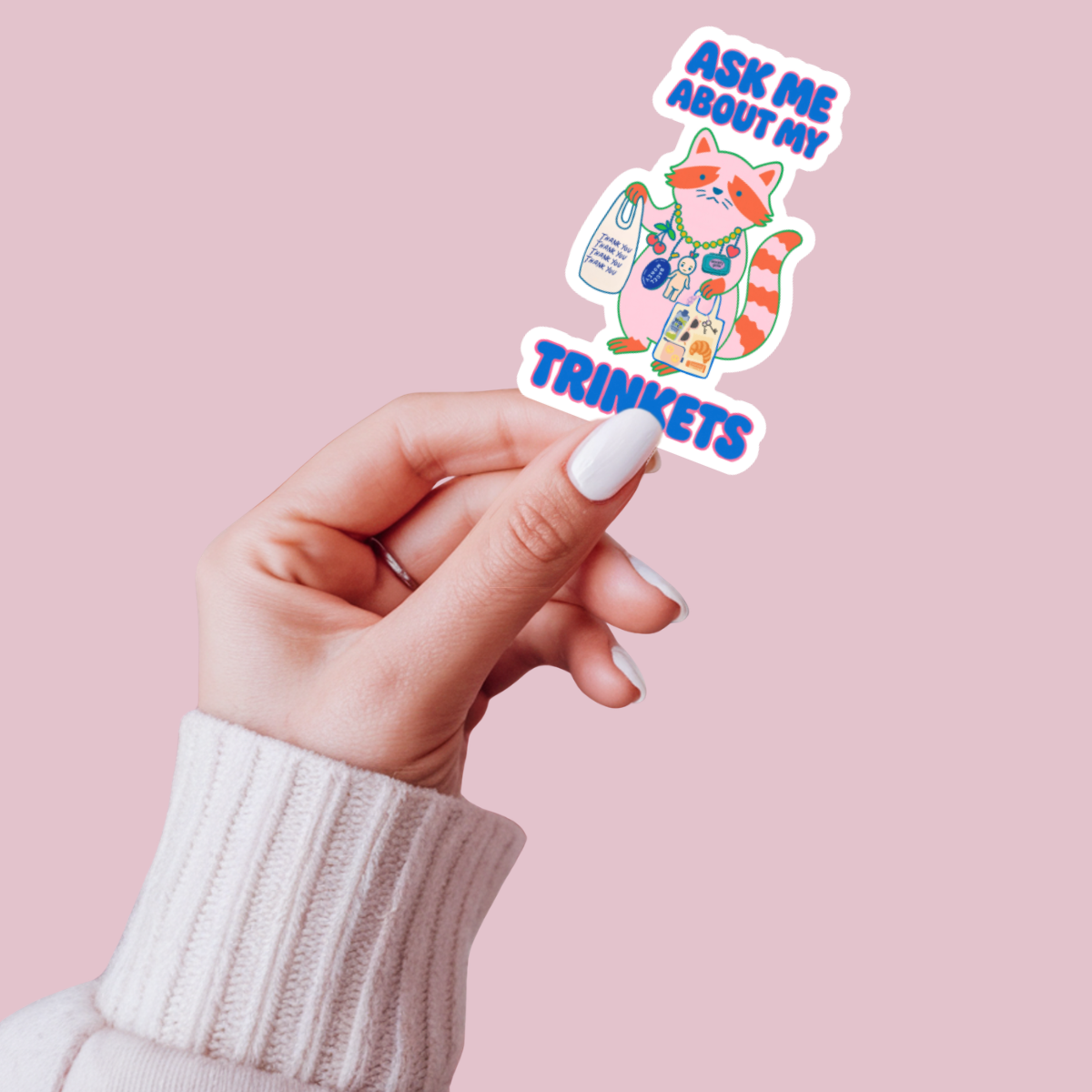 Ask Me About My Trinkets Sticker