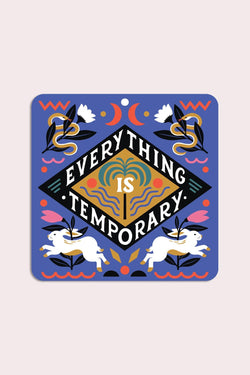 Everything is Temporary Vinyl Sticker - Proper