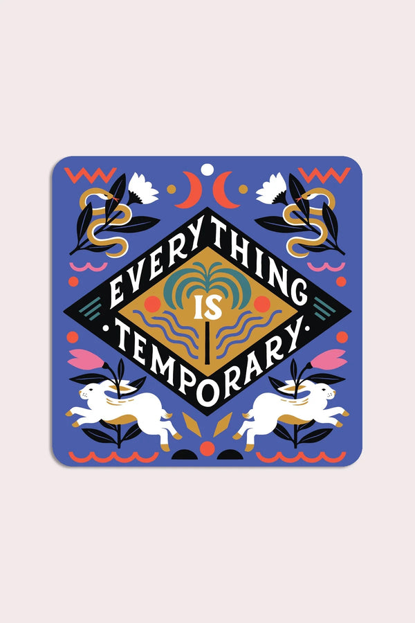 Everything is Temporary Vinyl Sticker - Proper