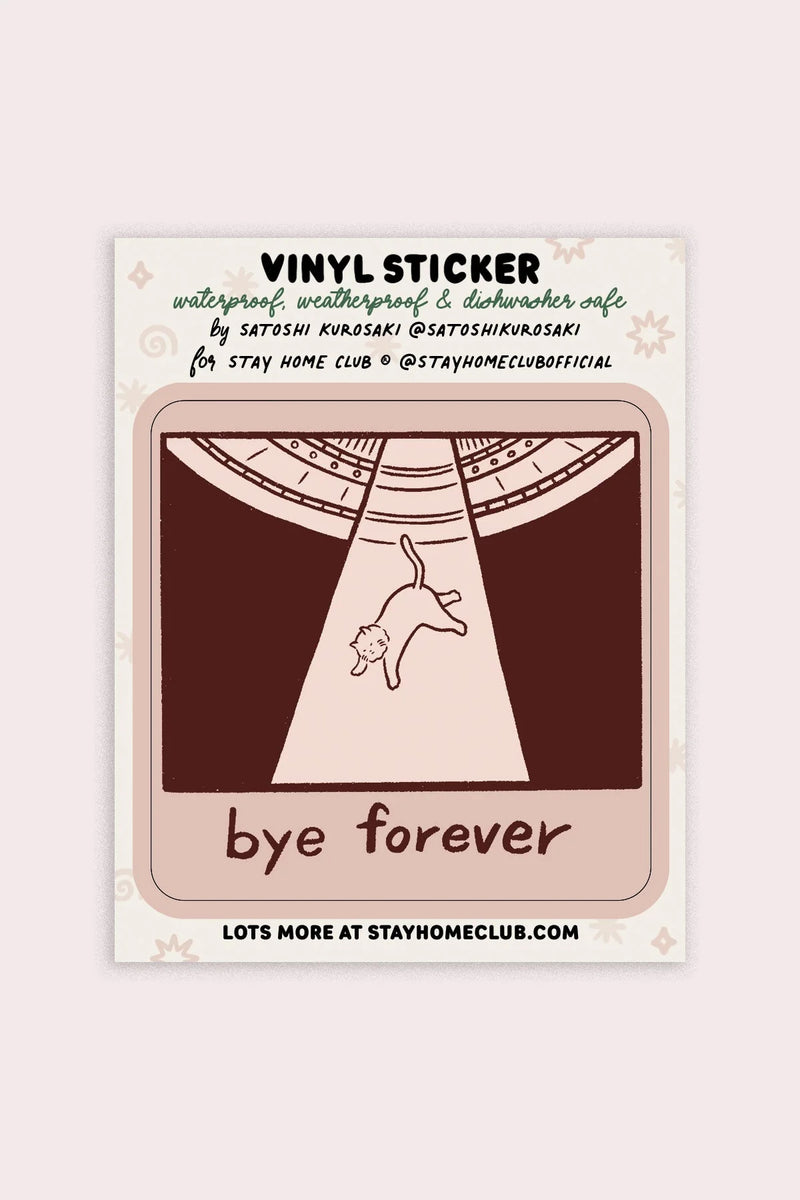Bye Forever (UFO Cat) Vinyl Sticker - Proper