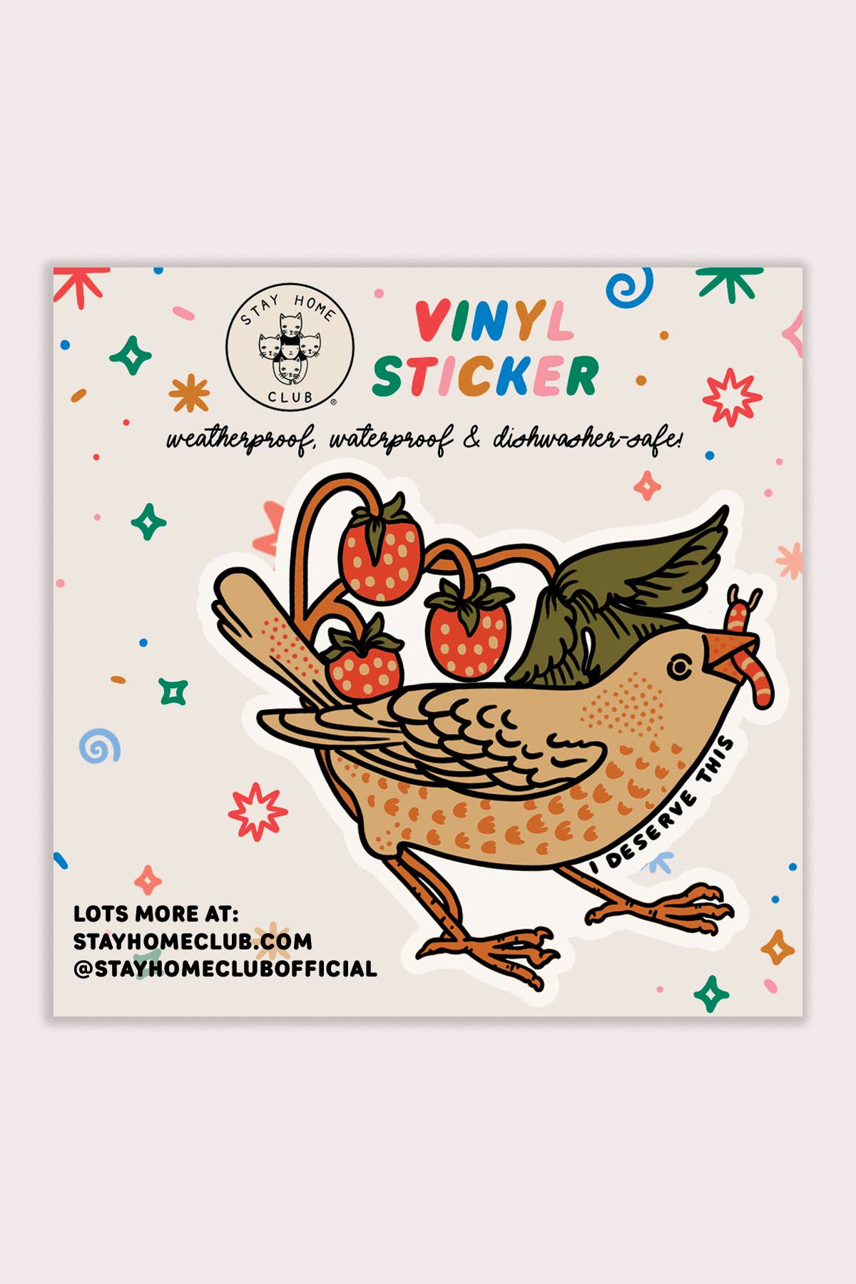 I Deserve This (Bird) Sticker | Waterproof Vinyl Sticker - Proper