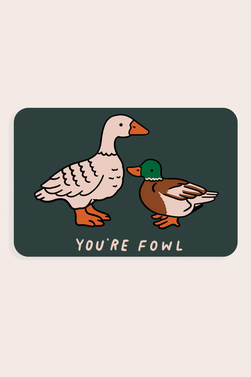 Fowl Vinyl Sticker - Proper