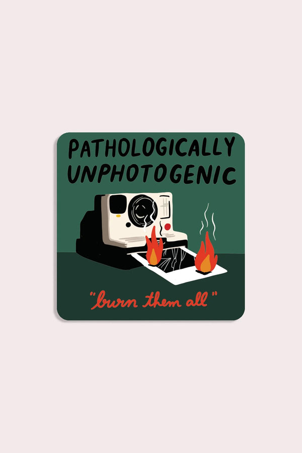 Pathologically Unphotogenic Vinyl Sticker - Proper