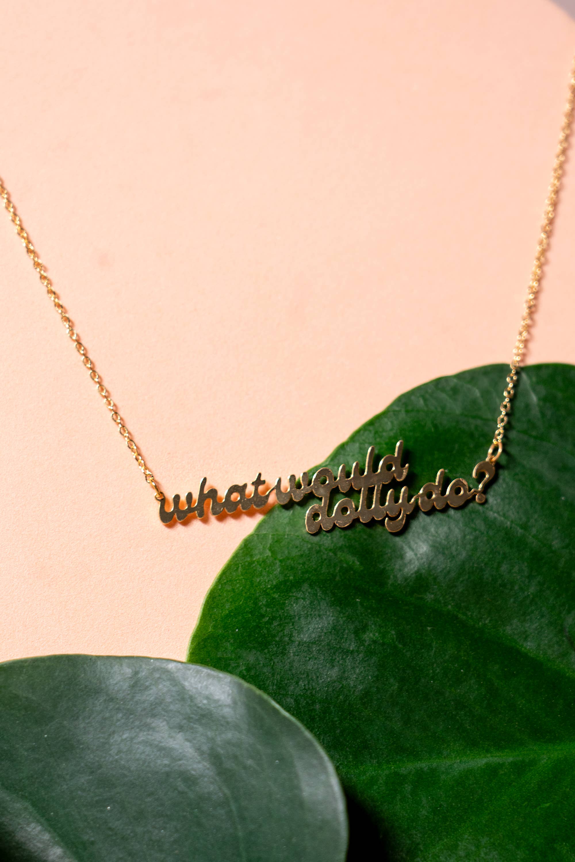 What Would Dolly Do? Necklace - Proper