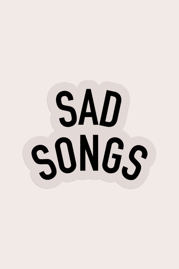 Sad Songs Clear Sticker - Proper