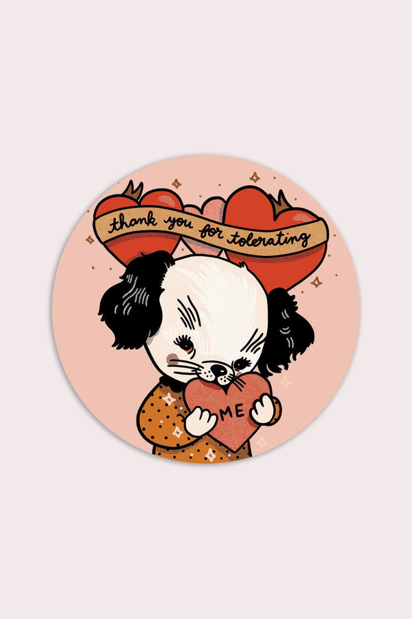 Tolerating Me Vinyl Sticker - Proper
