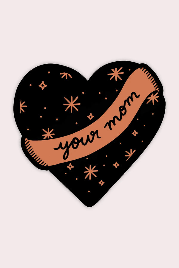 Your Mom Vinyl Sticker - Proper